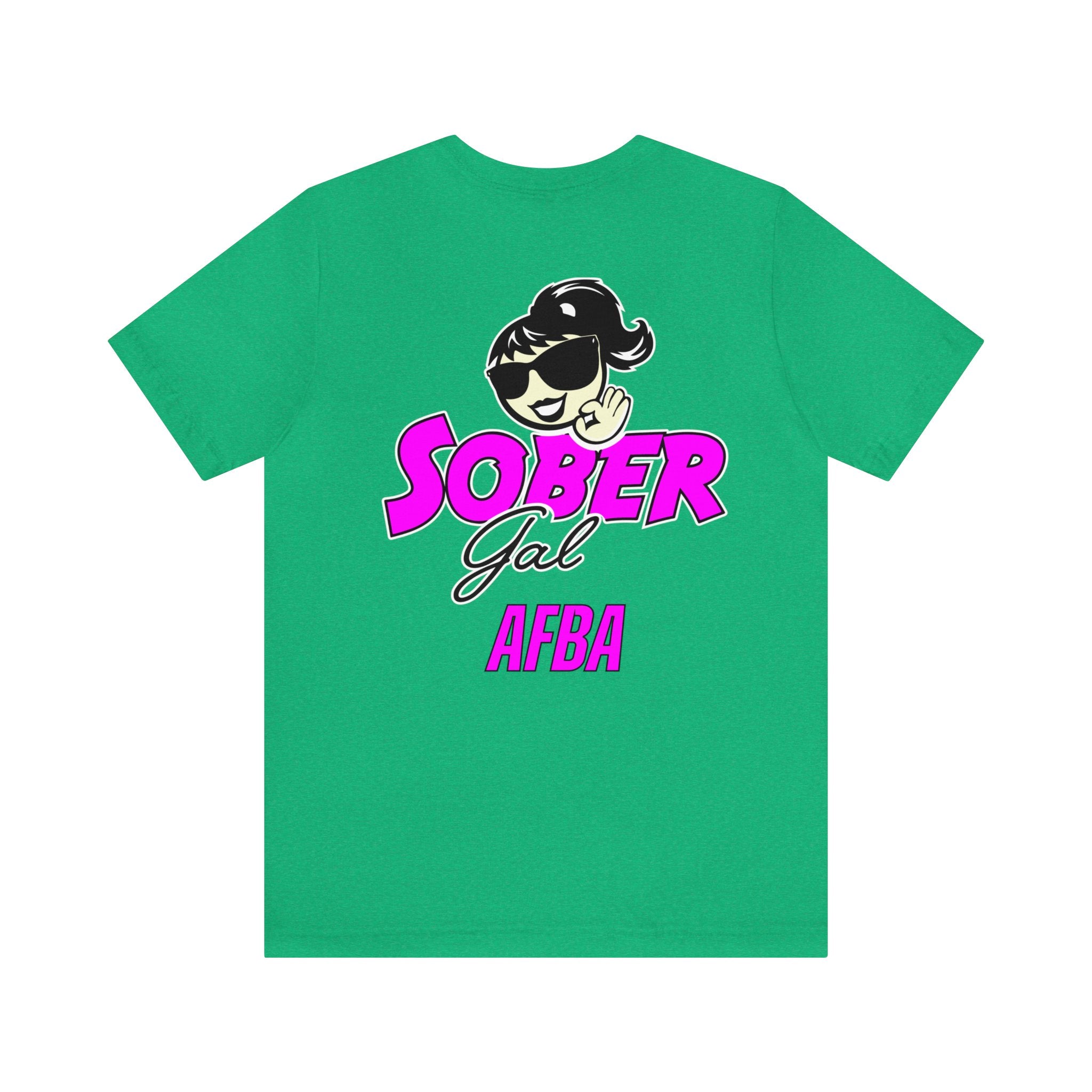Sober Gal-AFBA Tee Shirt
