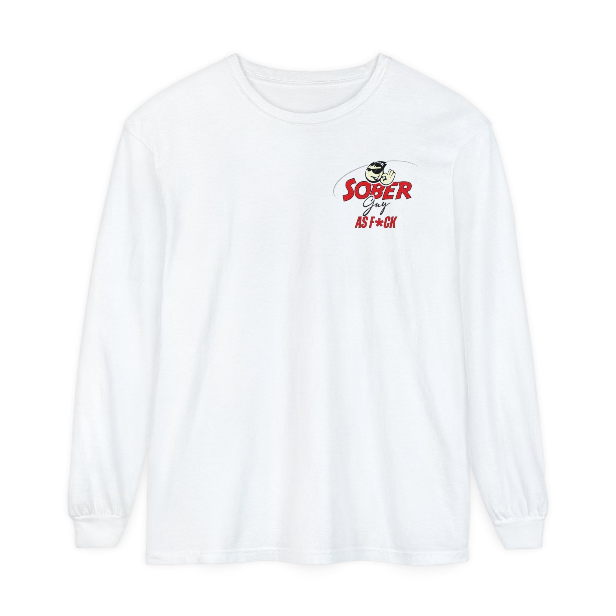 Sober Guy-Long Sleeve Tee-As F*CK