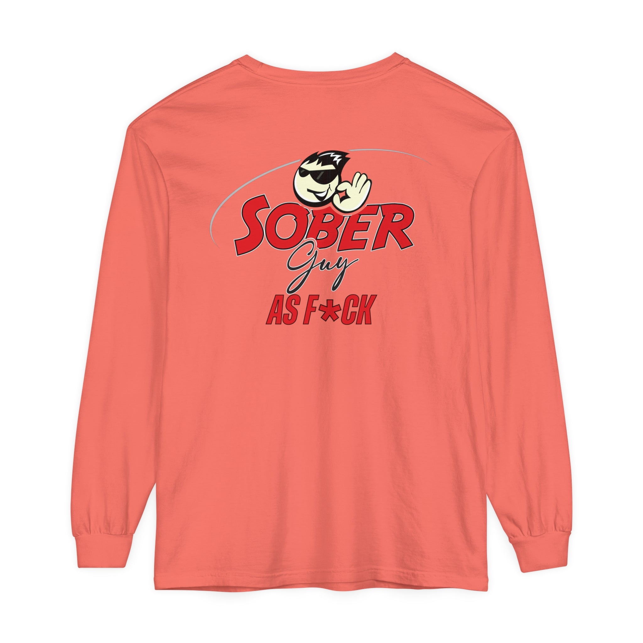 Sober Guy-Long Sleeve Tee-As F*CK