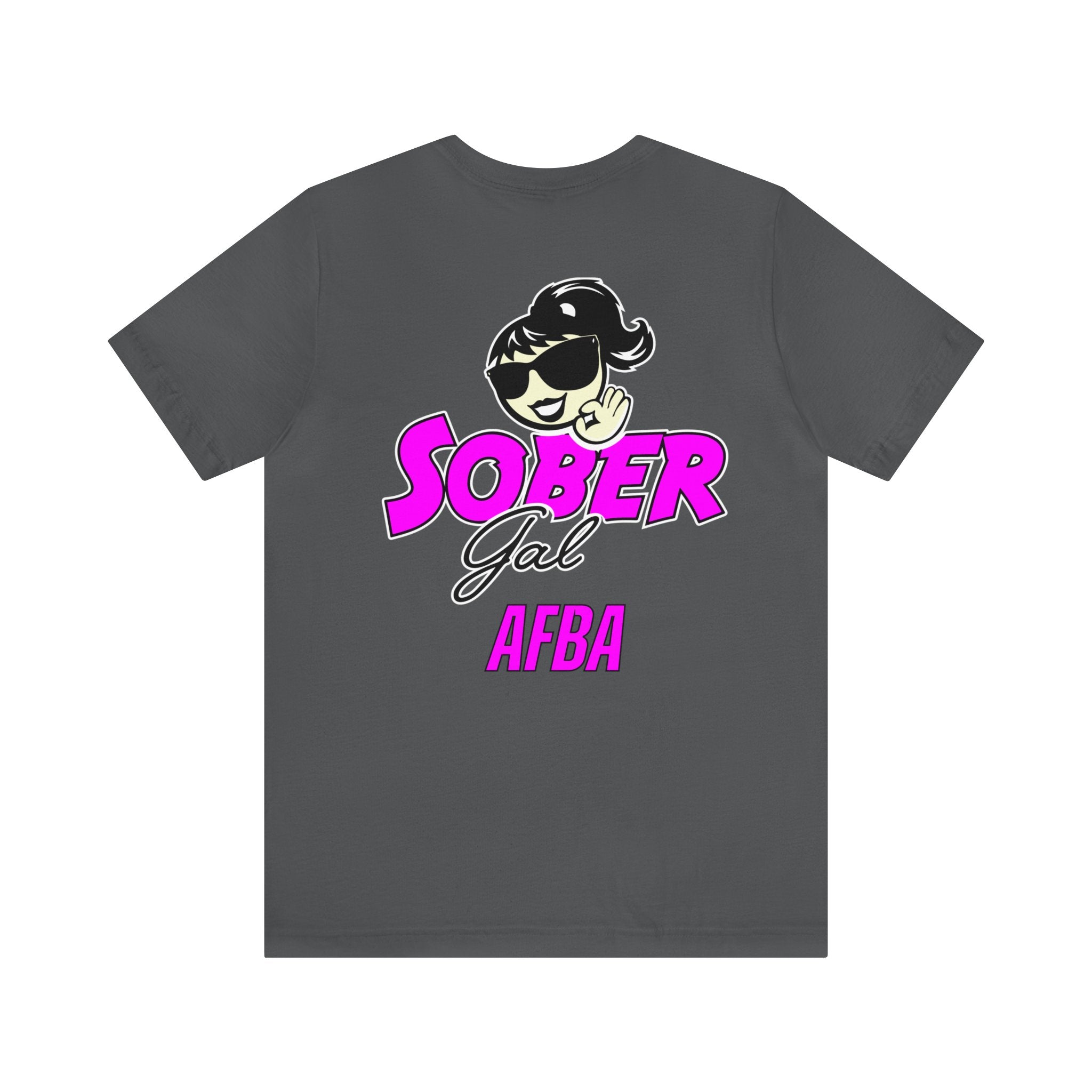 Sober Gal-AFBA Tee Shirt