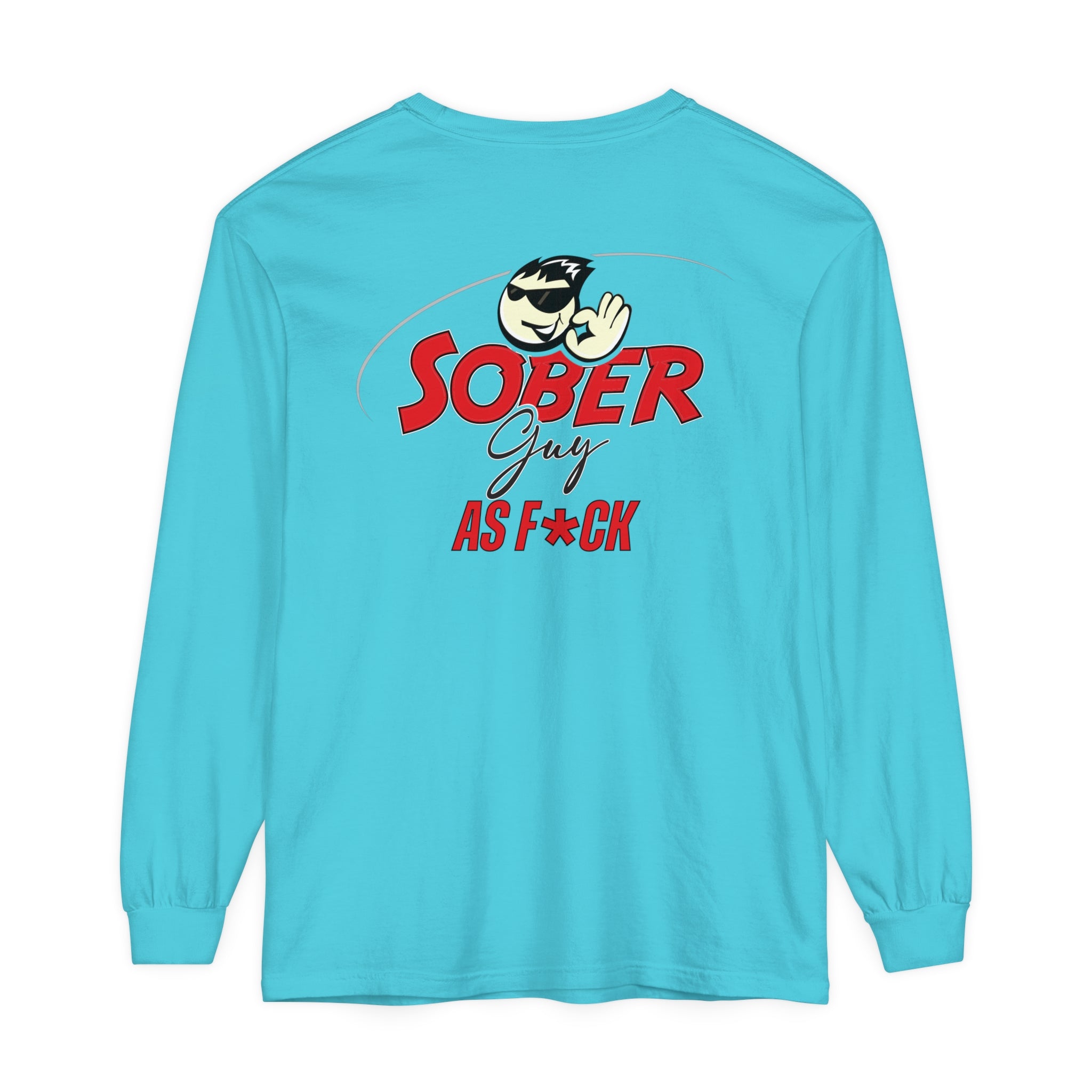 Sober Guy-Long Sleeve Tee-As F*CK