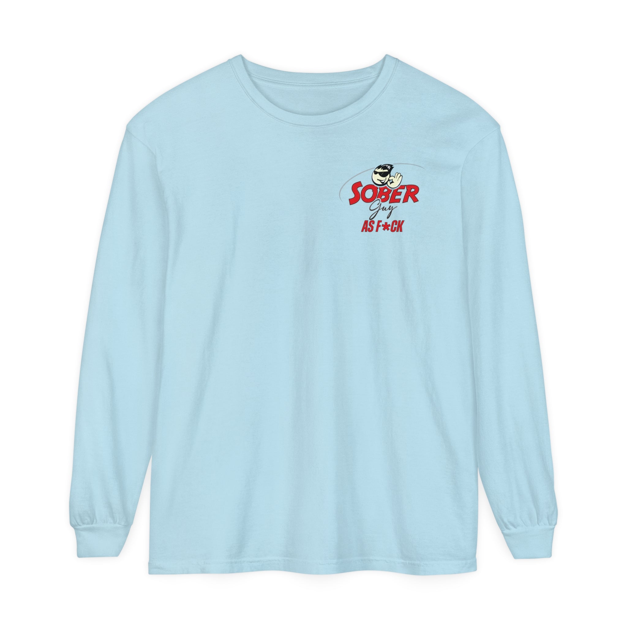 Sober Guy-Long Sleeve Tee-As F*CK