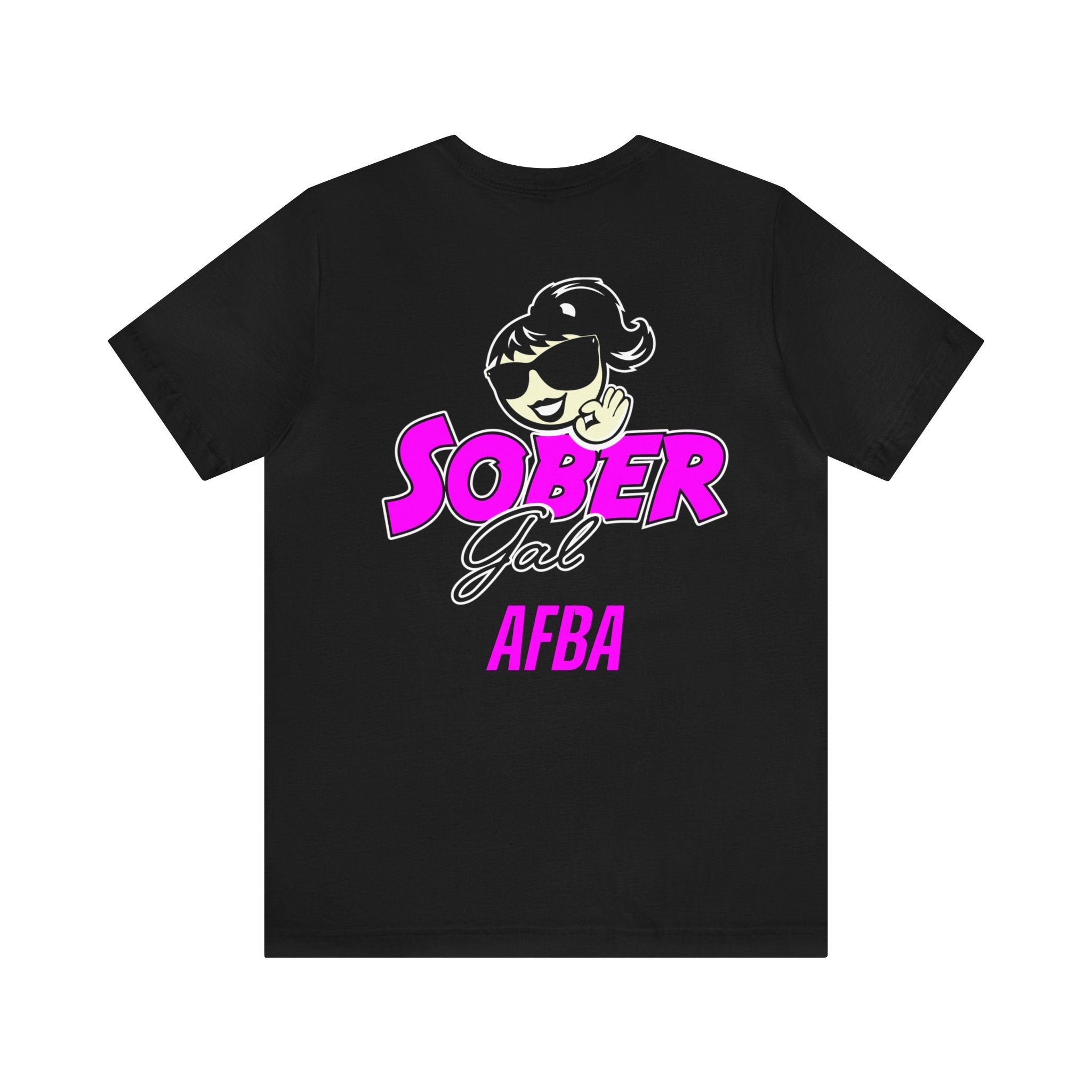 Sober Gal-AFBA Tee Shirt