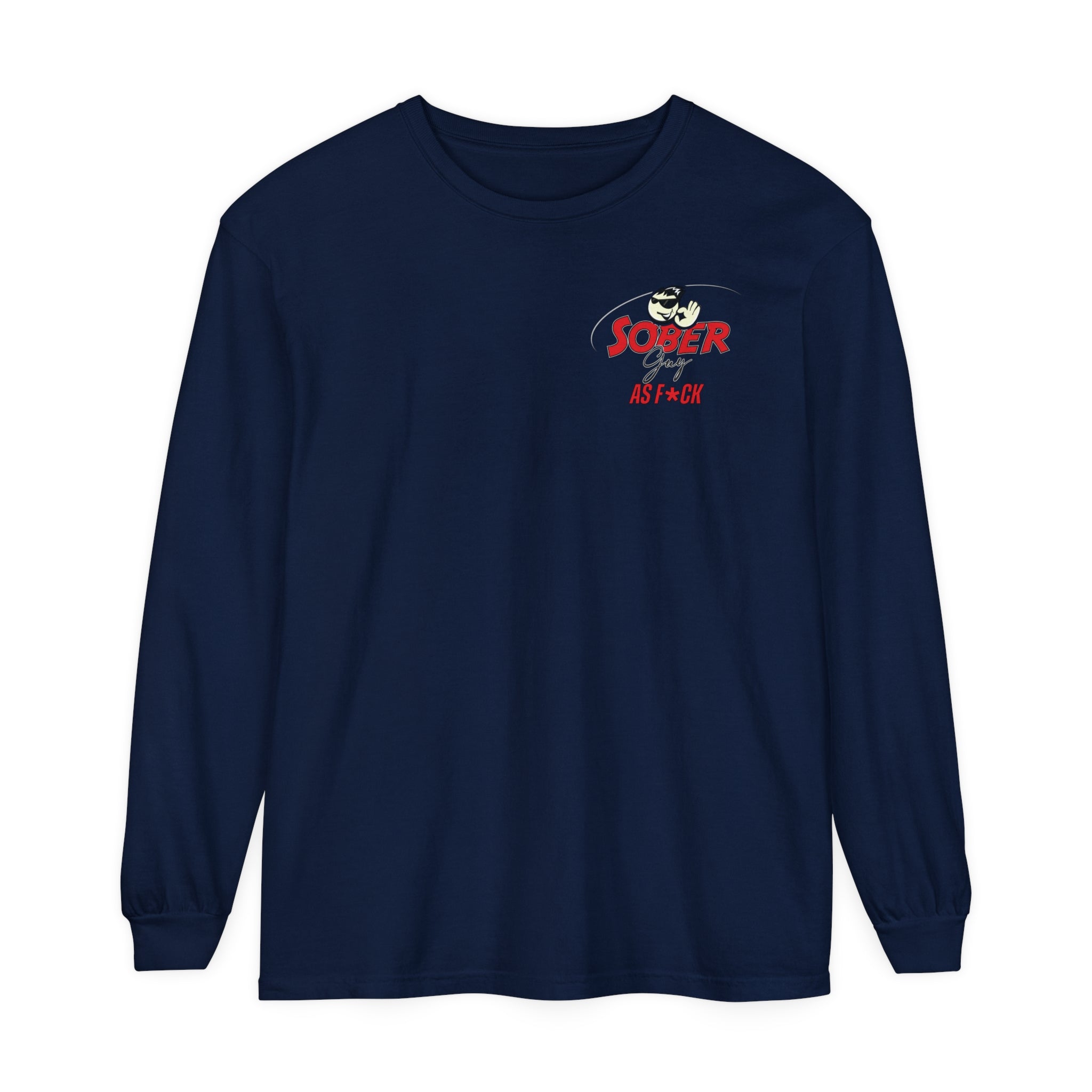 Sober Guy-Long Sleeve Tee-As F*CK