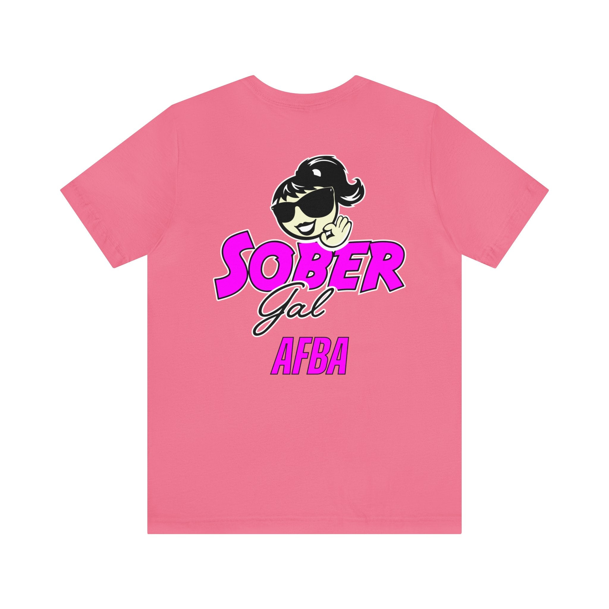Sober Gal-AFBA Tee Shirt