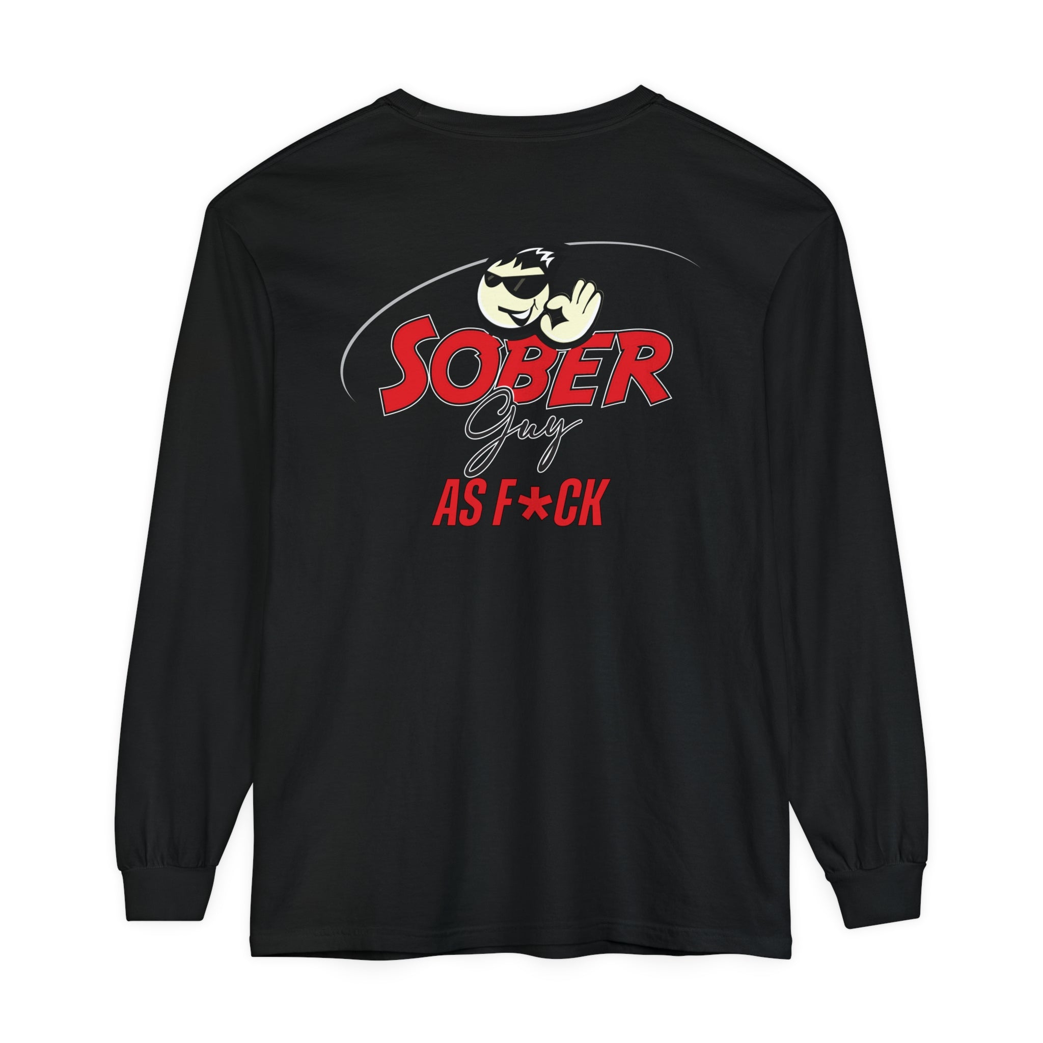 Sober Guy-Long Sleeve Tee-As F*CK