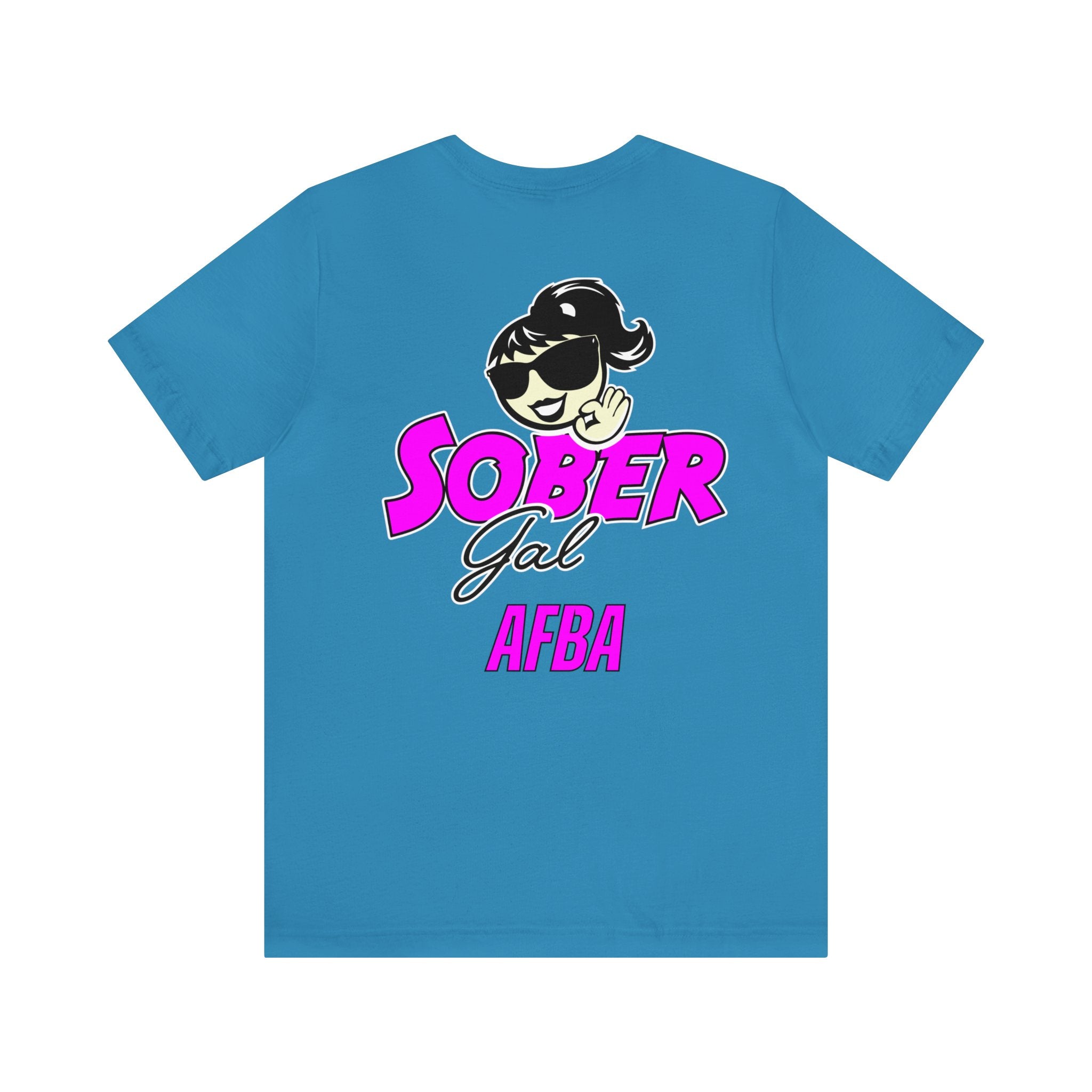 Sober Gal-AFBA Tee Shirt