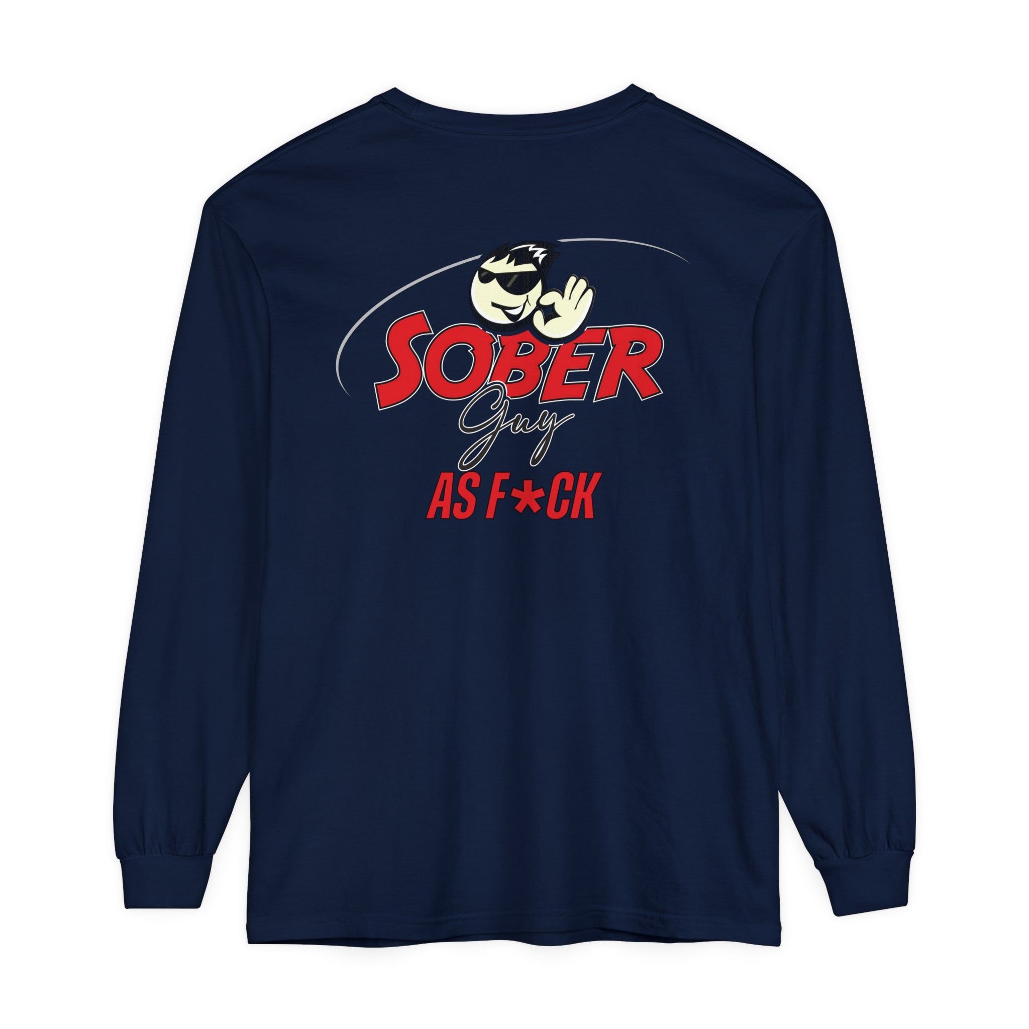 Sober Guy-Long Sleeve Tee-As F*CK