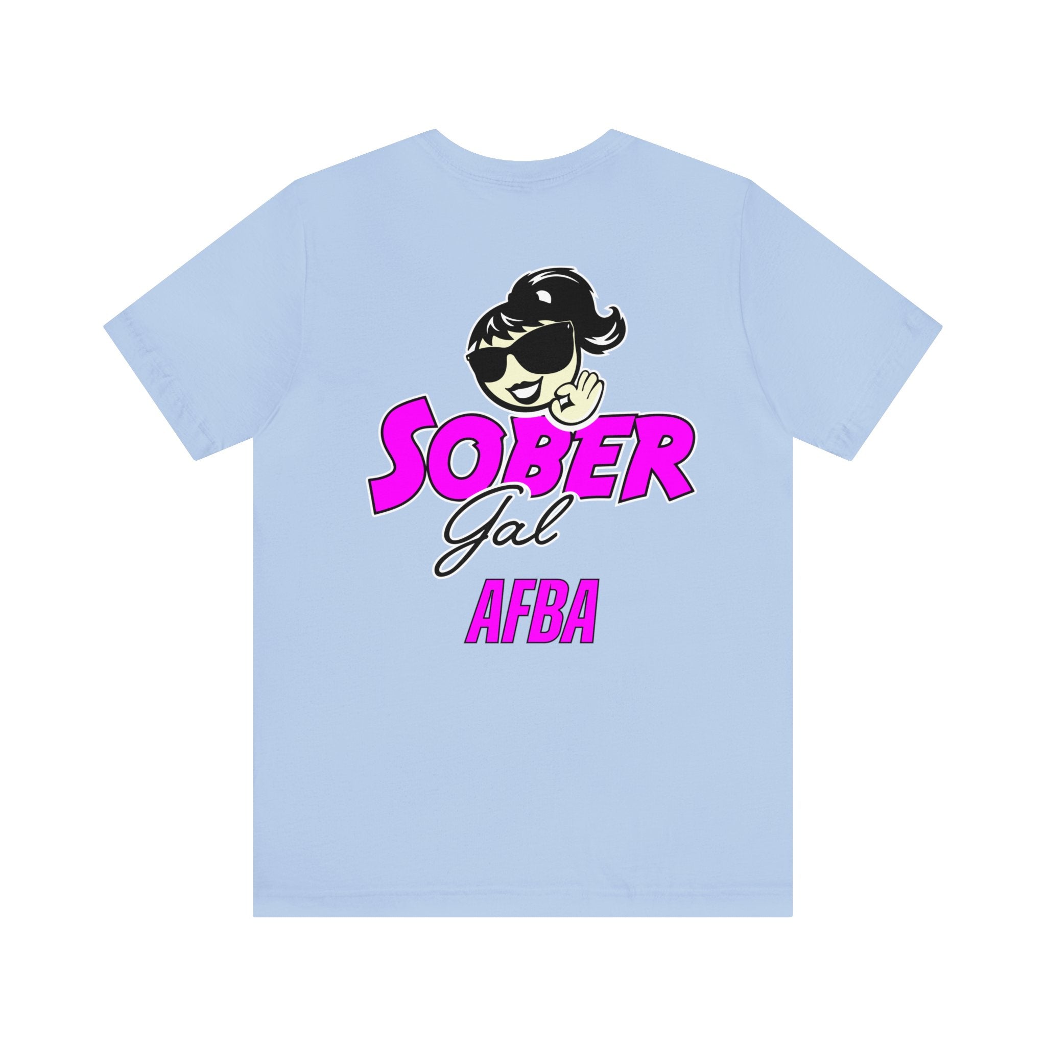 Sober Gal-AFBA Tee Shirt