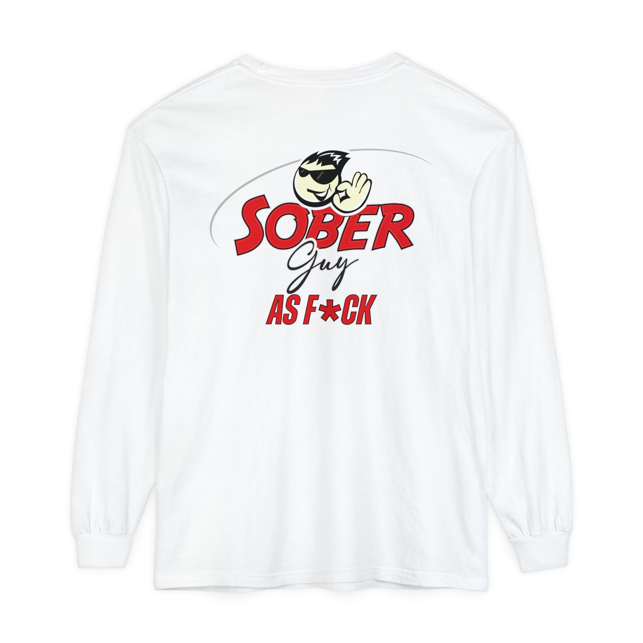 Sober Guy-Long Sleeve Tee-As F*CK